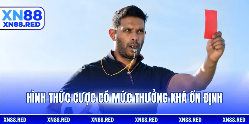 Hình thức cược có mức thưởng khá ổn định